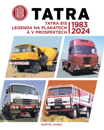 TATRA 815 - legenda na plakátech a v prospektech, 1983-2024 - PŘEDPRODEJ