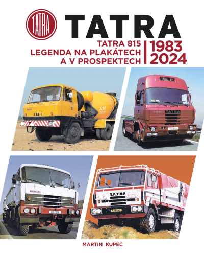 TATRA 815 - legenda na plakátech a v prospektech, 1983-2024 - PŘEDPRODEJ